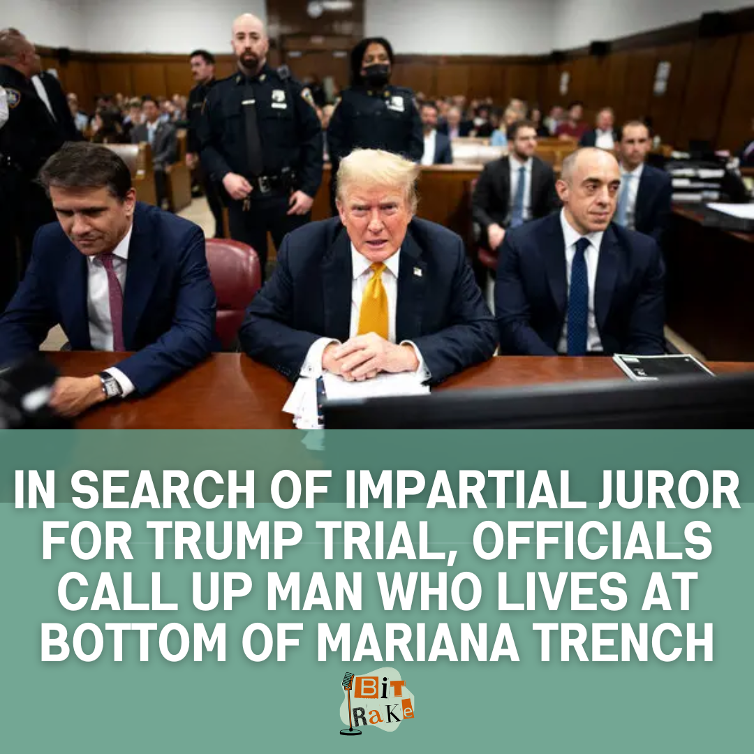 In Search Of Impartial Juror For Trump Trial, Officials Call Up Man Who Lives At Bottom Of Mariana Trench