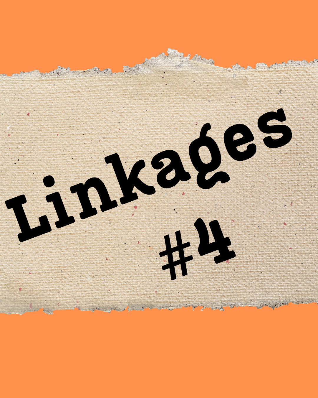 LINKAGES #4